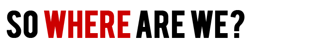 sowherearewe